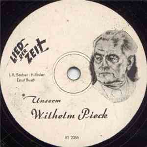 Ernst Busch - Unserm Wilhelm Pieck / Wir Reichen Euch Die Hand download mp3 flac