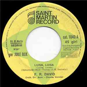 F. R. David - Luisa, Luisa (Louisa, Louisa) download free F. R. David - Luisa, Luisa (Louisa, Louisa) download mp3 flac