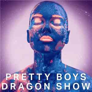 Fear Of Tigers - Pretty Boys Dragon Show download free Fear Of Tigers - Pretty Boys Dragon Show download mp3 flac
