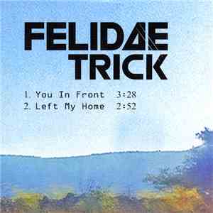 Felidae Trick - You In Front / Left My Home download mp3 flac