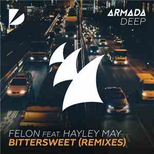 Felon  Feat. Hayley May - Bittersweet (Remixes) download mp3 flac