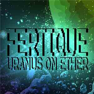 Fertique - Uranus On Ether download free