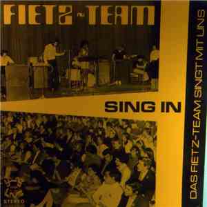 Fietz-Team - Sing In: Das Fietz-Team Singt Mit Uns download free Fietz-Team - Sing In: Das Fietz-Team Singt Mit Uns download mp3 flac