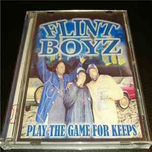 Flint Boyz - Play The Game For Keeps download free Flint Boyz - Play The Game For Keeps download mp3 flac