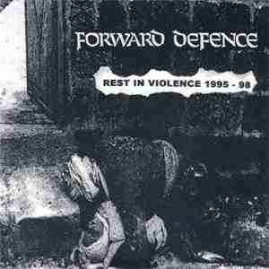 Forward Defence - Rest In Violence 1995 - 98 download mp3 flac