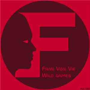 Fran Von Vie - Wild Games download mp3 flac