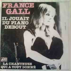 France Gall - Il Jouait Du Piano Debout download free France Gall - Il Jouait Du Piano Debout download mp3 flac