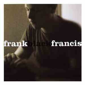 Frank Black Francis - Frank Black Francis download free Frank Black Francis - Frank Black Francis download mp3 flac