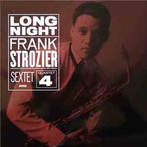 Frank Strozier Sextet And Quartet 4 - Long Night download free Frank Strozier Sextet And Quartet 4 - Long Night download mp3 flac