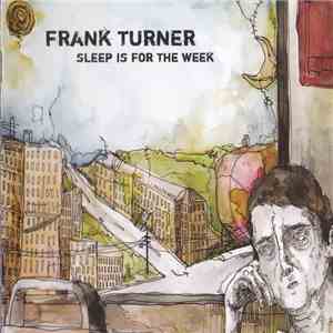 Frank Turner - Sleep Is For The Week download mp3 flac