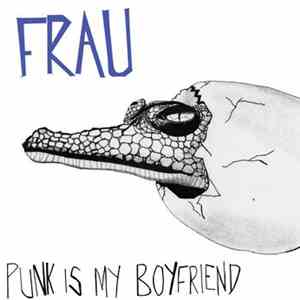 Frau - Punk Is My Boyfriend download free Frau - Punk Is My Boyfriend download mp3 flac