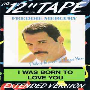 Freddie Mercury - I Was Born To Love You (Extended Version) download free Freddie Mercury - I Was Born To Love You (Extended Version) download mp3 flac