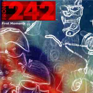 Front 242 - First Moments ... download free Front 242 - First Moments ... download mp3 flac