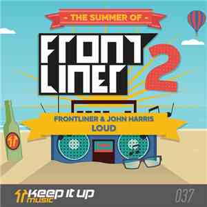 Frontliner & John Harris - Loud download free Frontliner & John Harris - Loud download mp3 flac