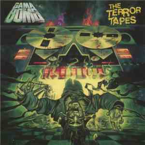 Gama Bomb - The Terror Tapes download mp3 flac