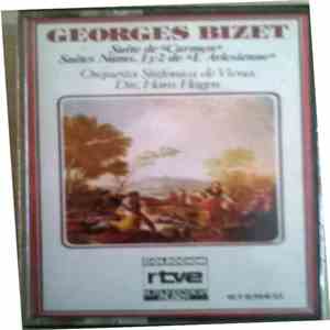 Georges Bizet / Orquesta Sinfónica De Viena Dir., Hans Hagen - Suite De "Carmen" / Suites Núms. 1 y 2 De "L'Arlesienne" download mp3 flac