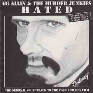 GG Allin & The Murder Junkies - Hated download free GG Allin & The Murder Junkies - Hated download mp3 flac