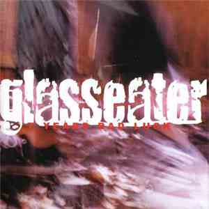 Glasseater - 7 Years Bad Luck download mp3 flac
