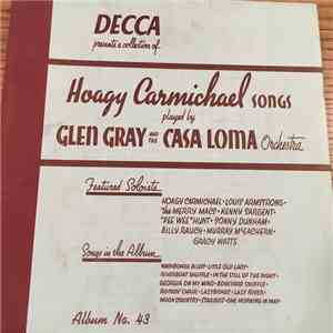 Glen Gray & The Casa Loma Orchestra - Hoagy Carmichael Songs Played By Glen Gray And The Casa Loma Orchestra download free Glen Gray & The Casa Loma Orchestra - Hoagy Carmichael Songs Played By Glen Gray And The Casa Loma Orchestra download mp3 flac