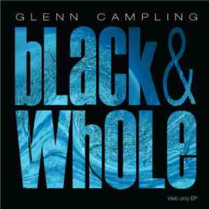 Glenn Campling - Black & Whole download mp3 flac