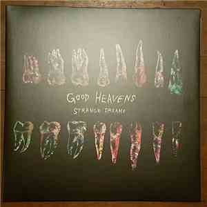 Good Heavens - Strange Dreams download free Good Heavens - Strange Dreams download mp3 flac