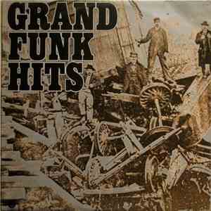 Grand Funk - Grand Funk Hits download free Grand Funk - Grand Funk Hits download mp3 flac