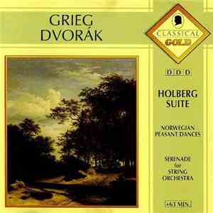 Grieg - Dvorák - Holberg Suite / Norwegian Peasant Dances / Serenade For String Orchestra download mp3 flac