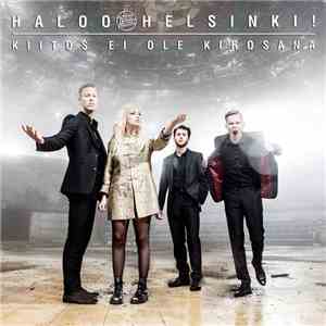 Haloo Helsinki! - Kiitos Ei Ole Kirosana download mp3 flac