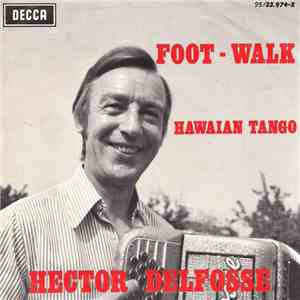 Hector Delfosse - Foot - Walk / Hawaian Tango download free Hector Delfosse - Foot - Walk / Hawaian Tango download mp3 flac
