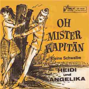 Heidi und Angelika - Oh Mister Kapitän / Kleine Schwalbe download free Heidi und Angelika - Oh Mister Kapitän / Kleine Schwalbe download mp3 flac