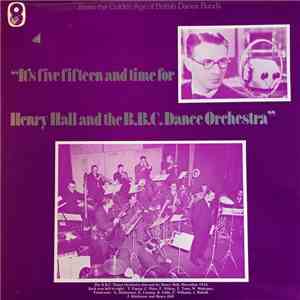 Henry Hall And The B.B.C. Dance Orchestra - It's Five-Fifteen And Time For Henry Hall And The B.B.C. Dance Orchestra download mp3 flac