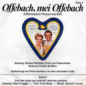 Herbert Wahlich / Ossi Trogger - Offebach, Mei Offebach (Offenbacher Prinzenmarsch) download free