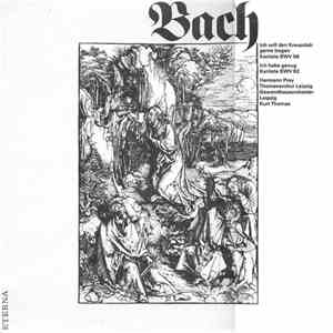 Hermann Prey, The Thomanerchor Leipzig / Gewandhausorchester Leipzig / Kurt Thomas - Ich Habe Genug Cantatas Bwv 82 / Bwv 56 Ich Will Den Kreuzstab Gerne Tragen download free Hermann Prey, The Thomanerchor Leipzig / Gewandhausorchester Leipzig / Kurt Thomas - Ich Habe Genug Cantatas Bwv 82 / Bwv 56 Ich Will Den Kreuzstab Gerne Tragen download mp3 flac