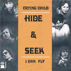 Hide & Seek  - Crying Child / I Can Fly download mp3 flac