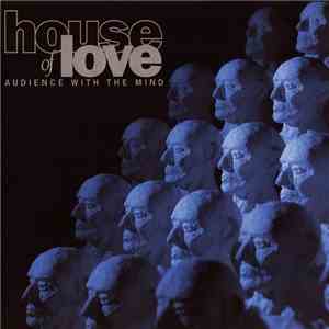 House Of Love - Audience With The Mind download mp3 flac
