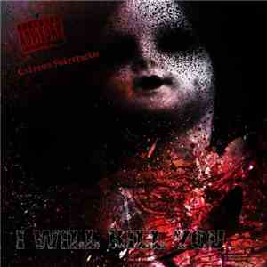 I Will Kill You - Extrema Putrefactio download free I Will Kill You - Extrema Putrefactio download mp3 flac