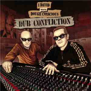 I-David meets Dougie Conscious - Dub Confliction download free