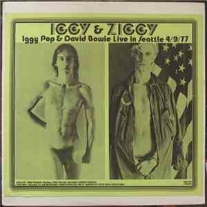 Iggy Pop & Ziggy  - Iggy Pop & David Bowie Live In Seattle 4/9/77 download mp3 flac