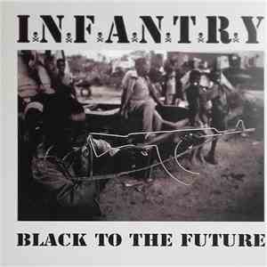 Infantry - Black To The Future download free Infantry - Black To The Future download mp3 flac