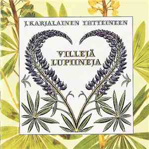 J. Karjalainen Yhtyeineen - Villejä Lupiineja download free J. Karjalainen Yhtyeineen - Villejä Lupiineja download mp3 flac