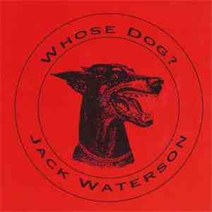 Jack Waterson - Whose Dog? download mp3 flac