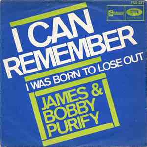 James & Bobby Purify - I Can Remember / I Was Born To Lose Out download free