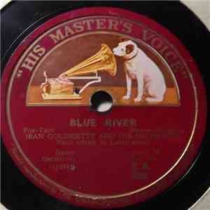 Jean Goldkette And His Orchestra / Jacques Renard And His Coconut Grove Orchestra - Blue River / Are you Lonesome Tonight? download mp3 flac