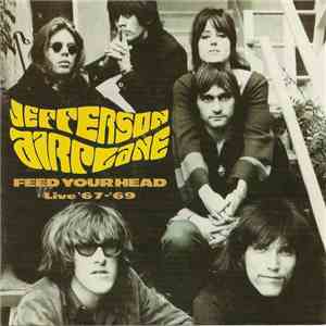 Jefferson Airplane - Feed Your Head: Live '67-'69 download free Jefferson Airplane - Feed Your Head: Live '67-'69 download mp3 flac
