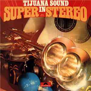 Jerry Moore  - Tijuana Sound In Super Stereo download mp3 flac