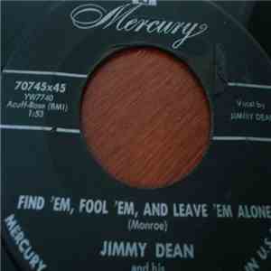 Jimmy Dean - Find 'Em, Fool 'Em, And Leave 'Em Alone download mp3 flac