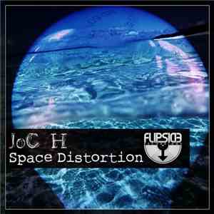 JoC H - Space Distortion download free JoC H - Space Distortion download mp3 flac