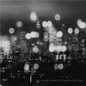 Joe Mungovan - Another Night, A Distance from Here download free