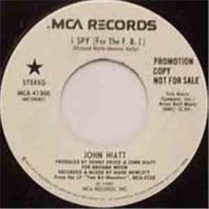John Hiatt - I Spy (For The FBI) download free