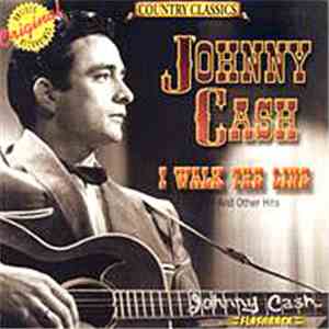Johnny Cash - I Walk The Line (And Other Hits) download mp3 flac